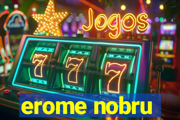 erome nobru